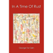 In A Time Of Rust