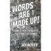 Words Are Made Up!: (and other thoughts that hurt to think)