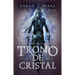Trono de Cristal / Throne of Glass