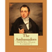 The Ambassadors By: Henry James: NOVEL (Dark Comedy)
