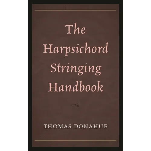 Harpsichord Stringing Handbook
