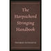 Harpsichord Stringing Handbook