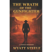 The Wrath of the Gunfighter: Classic Western Novel