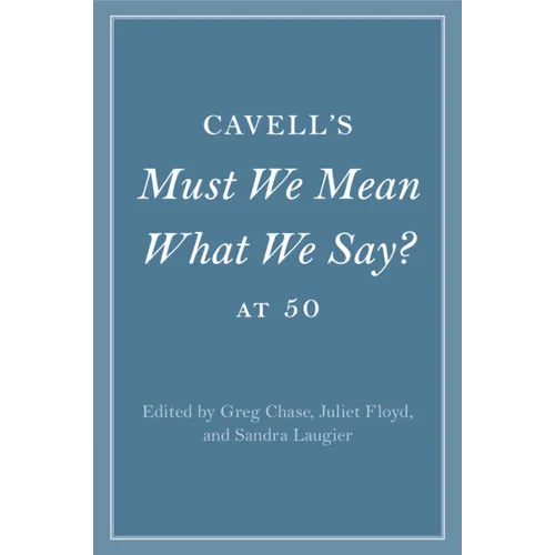 Cavell's Must We Mean What We Say? at 50
