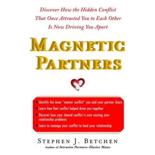 Magnetic Partners: Discover How the Hidden Conflict That Once Attract