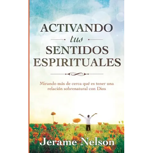 Activating Your Spiritual Senses: Spanish Version