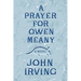 A Prayer for Owen Meany