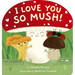 I Love You So Mush!: A Mushroom Friends Story Book