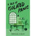 A Tale of Isolated Panic