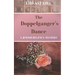 The Doppelganger's Dance