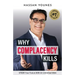 Why Complacency Kills: Steer Your Future With an Unlimited IDEA