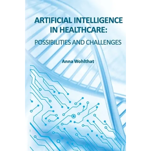 Artificial Intelligence in Healthcare: possibilities and challenges