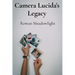 Camera Lucida's Legacy: Rediscovering Nineteenth-Century Photographic Processes for Contemporary Image Making