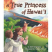 A True Princess of Hawai'i