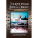 The Qur'an and Biblical Origins