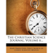 The Christian Science Journal, Volume 6...