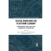 Digital Work and the Platform Economy: Understanding Tasks, Skills and Capabilities in the New Era