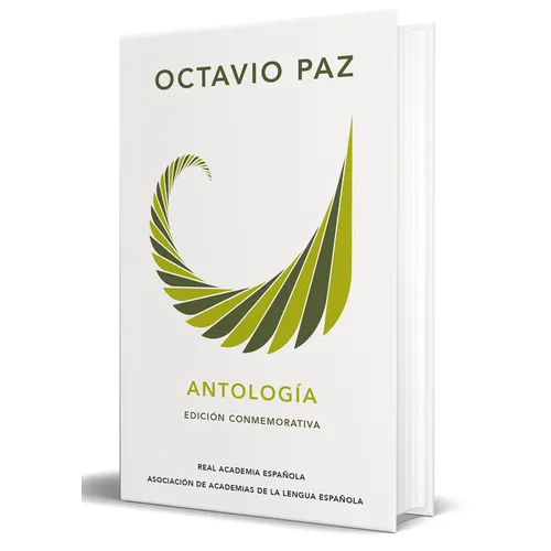 Octavio Paz. Antología (Edición Conmemorativa de la Rae Y La Asale) / Octavio Paz. Anthology. (Commem Orative Edition)