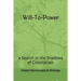 Will-To-Power: a Search in the Shadows of Colonialism