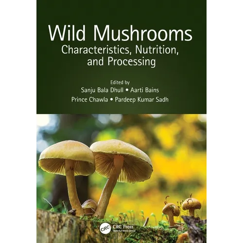 Wild Mushrooms: Characteristics, Nutrition, and Processing