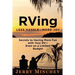 RVing: Less Hassle-More Joy: Secrets of Having More Fun with Your RV-Even on a Limited Budget