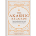 The Akashic Records: Open the Book of Your Soul and Discover Your Purpose