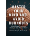 MASTER YOUR MIND And AVOID BURNOUTS