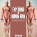 Exploring the Human Body Anatomy and Physiology