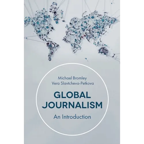 Global Journalism: An Introduction