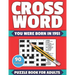 Crossword: You Were Born In 1951: Crossword Puzzle Book For All Word Games Fans Seniors And Adults With Large Print 90 Puzzles An