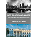 Not Black and White: From The Very Windy City to 1600 Pennsylvania Avenue