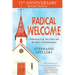 Radical Welcome: Embracing God, the Other, and the Spirit of Transformation