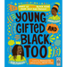 Young, Gifted and Black Too: Meet 52 More Black Icons from Past and Present