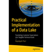 Practical Implementation of a Data Lake: Translating Customer Expectations Into Tangible Technical Goals
