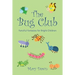 The Bug Club: Fanciful Fantasies for Bright Children