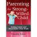 Parenting the Strong-Willed Child
