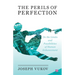 The Perils of Perfection
