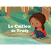 Le Caillou de Trudy