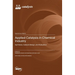 Applied Catalysis in Chemical Industry: Synthesis, Catalyst Design, and Evaluation