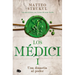 Una Dinastía Al Poder / A Dynasty Comes Into Power. the Medicis I