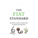 The Fiat Standard: The Debt Slavery Alternative to Human Civilization