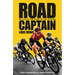 Road Captain: My Life at the Heart of the Peloton
