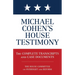 Michael Cohen's House Testimony: The Complete Transcripts and Case Documents
