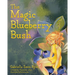 The Magic Blueberry Bush