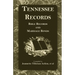 Tennessee Records: Bible Records and Marriage Bonds