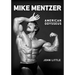 Mike Mentzer: American Odysseus