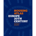 Housing Atlas: Europe - 20th Century