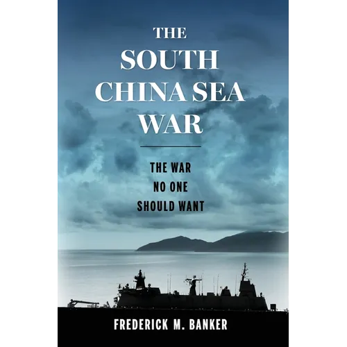 The South China Sea War: The War No One Should Want