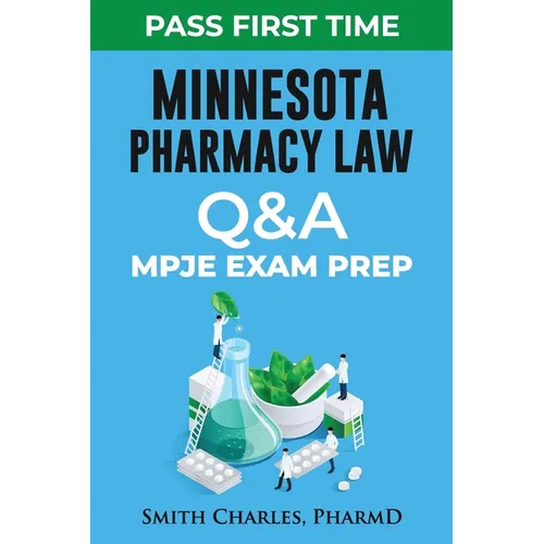 Minnesota Pharmacy Law: Mpje Exam Prep