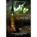 Los fantasmas de Londres: Una colección de historias de fantasmas de la capital británica